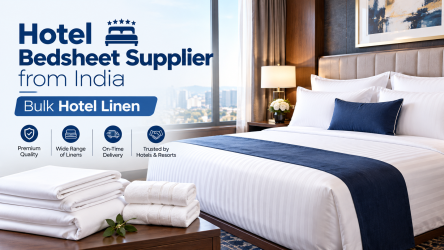 Hotel Bedsheet Supplier from India: Bulk Hotel Linen for International Hospitality Buyers