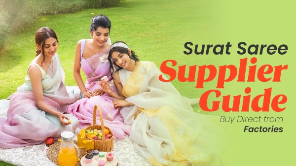 Surat Saree Supplier Guide – How to Buy Direct from Factories
