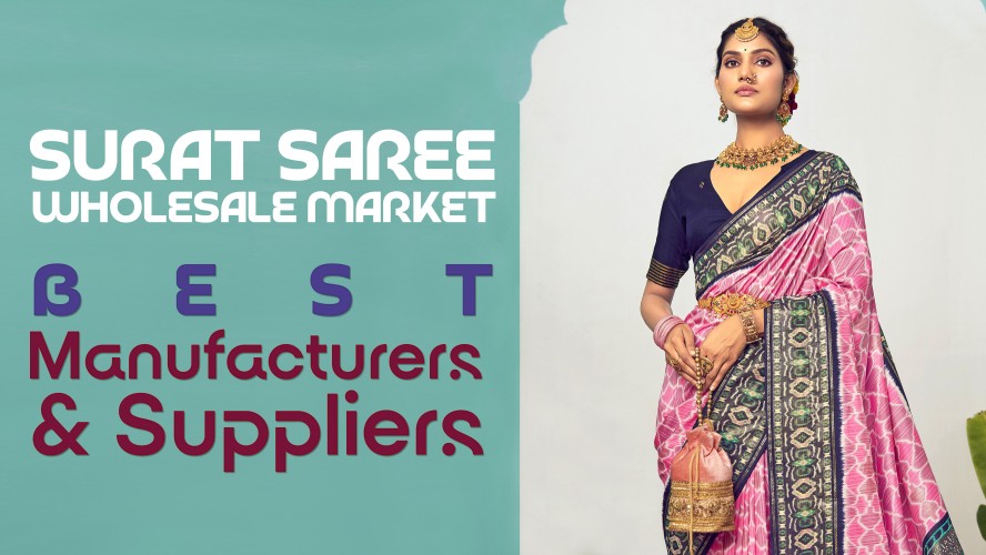 Surat Saree Wholesale Market – Best Manufacturers & Suppliers